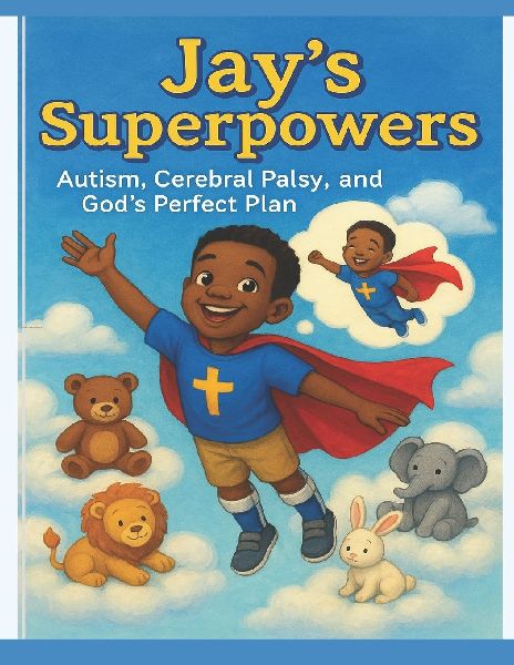 Jays Superpowers: A Story of Gods Purpose