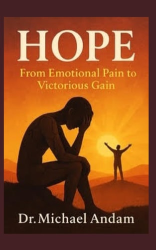 Hope From Emotional Pain To Victorious Gain