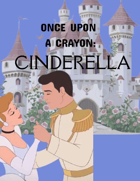 Once upon a crayon: CINDERELLA