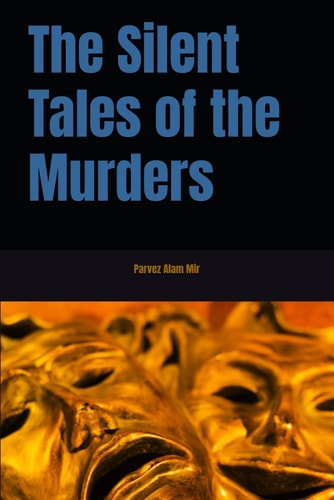 The Silent Tales of the Murders