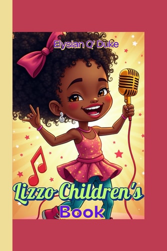 Lizzo Children's Book How She Turned Her Voice Into a Superpower