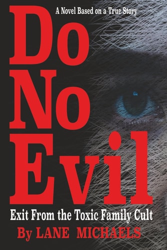 Do No Evil Exit from the Family Cult