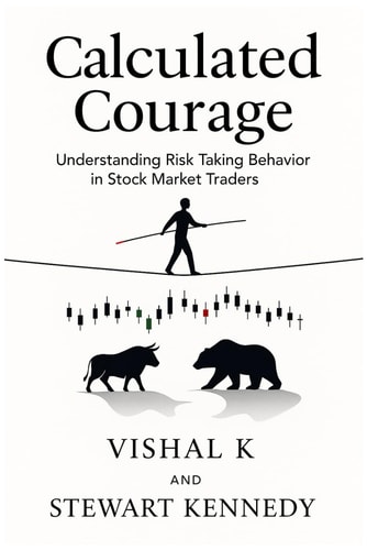 Calculated Courage Understanding Risk Taking Behavior in Stock Market Traders