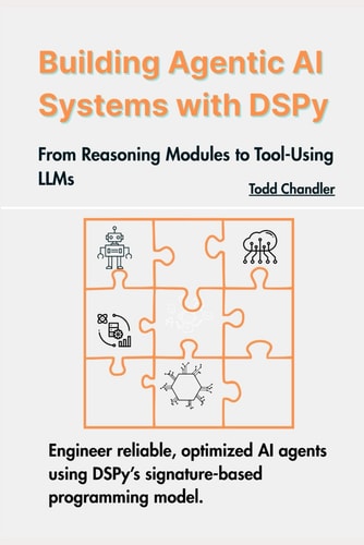 Building Agentic AI Systems with DSPy From Reasoning Modules to Tool-Using LLMs