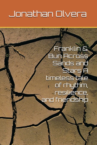 Franklin & Bun Across Sands and Stars A Timeless Tale of Rhythm, Resilience, and Friendship
