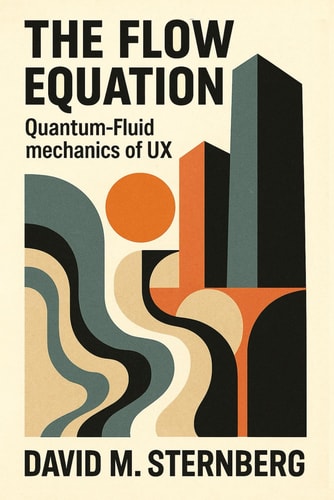 The Flow Equation Quantum-Fluid Mechanics of User Experience