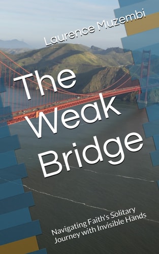The Weak Bridge Navigating Faith's Solitary Journey with Invisible Hands