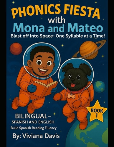 Phonics Fiesta with Mona and Mateo Blast Off Into Reading-One Syllable at a Time!
