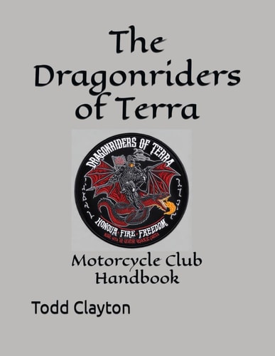 The Dragonriders of Terra Motorcycle Club Handbook
