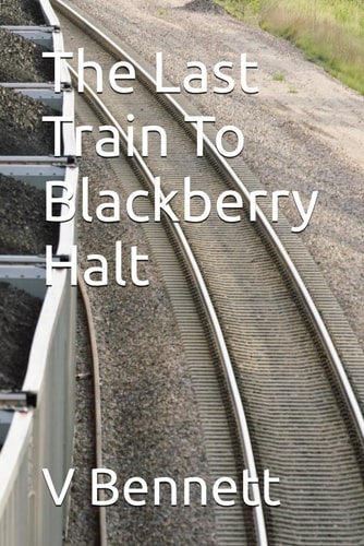 The Last Train To Blackberry Halt