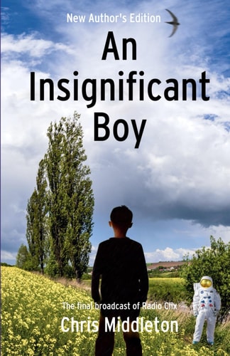 An Insignificant Boy (New Author's Edition) The Final Broadcast of Radio Clix
