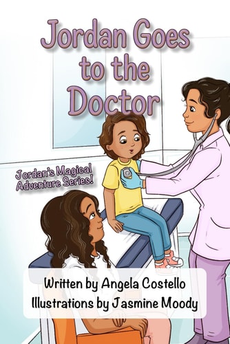 Jordan Goes to the Doctor Jordan's Magical Adventure Series