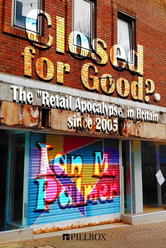 Closed for Good? The "Retail Apocalypse" in Britain Since 2005