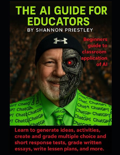 The AI Guide For Educators: Beginners Guide To Classroom Application of AI