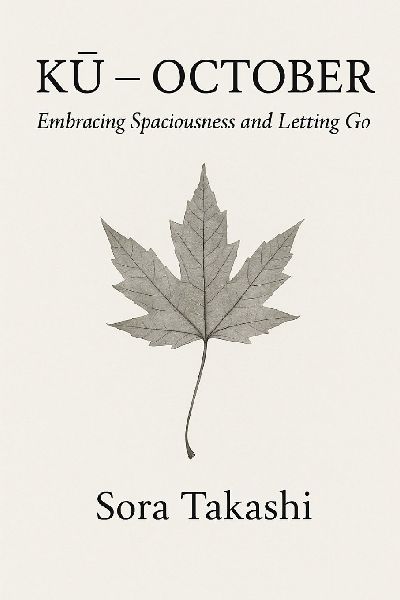 K¿ - October: Embracing Spaciousness and Letting Go