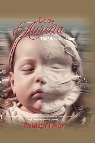 Baby Aurelia The Miracle in Stone