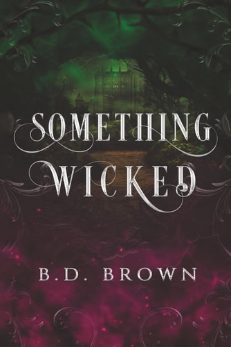 Something Wicked A Dark Oz Retelling