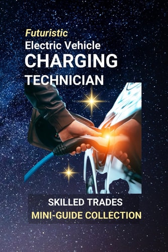 Electric Vehicle Charging Technician Powering the Future, One Charge at a Time