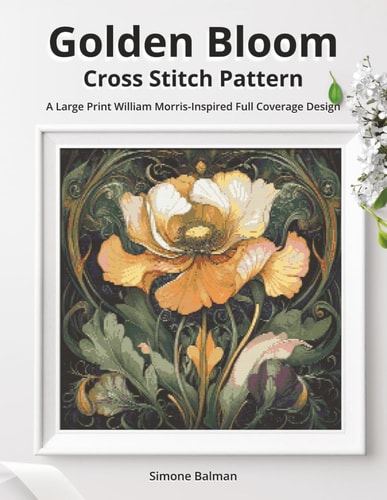 Golden Bloom Cross Stitch Pattern A Large Print William Morris-Inspired Full Coverage Design