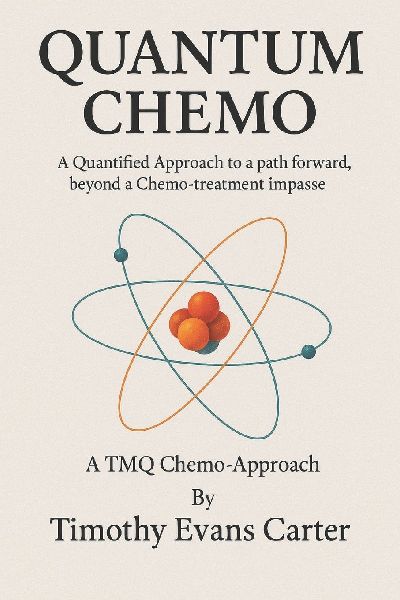 Quantum Chemo: A Quantified Approach to a path forward, beyond a Chemo-treatment impasse