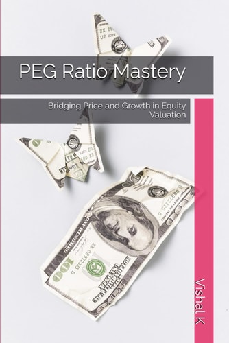 PEG Ratio Mastery Bridging Price and Growth in Equity Valuation