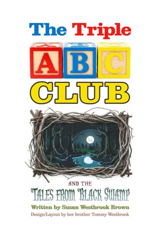The Triple ABC Club and the Tales from Black Swamp