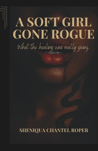 A Soft Girl Gone Rogue What the Healing Was Really Giving