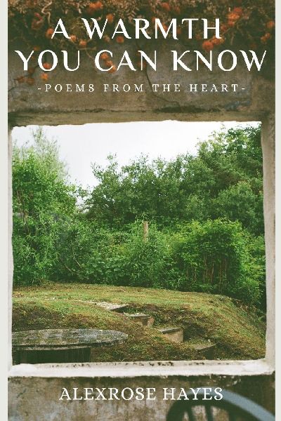a warmth you can know: poems from the heart