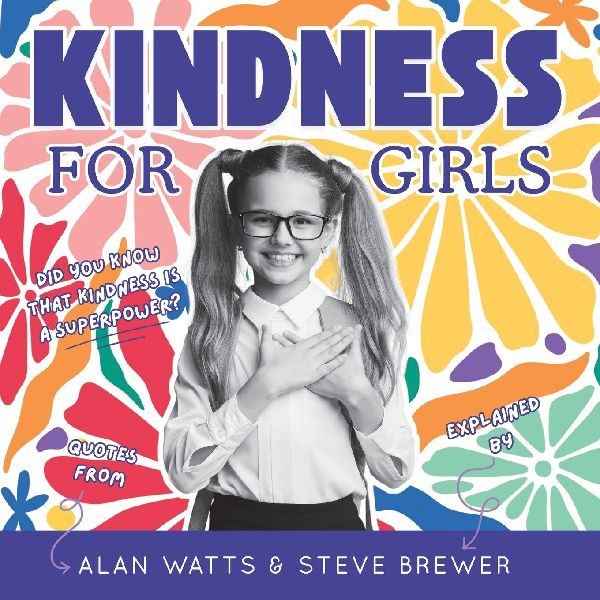 Kindness for Girls: A Childrens Book About: Being Kind, Respectful & Empathetic to Others.