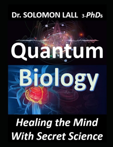 Quantum Biology Healing the Mind With Secret Science