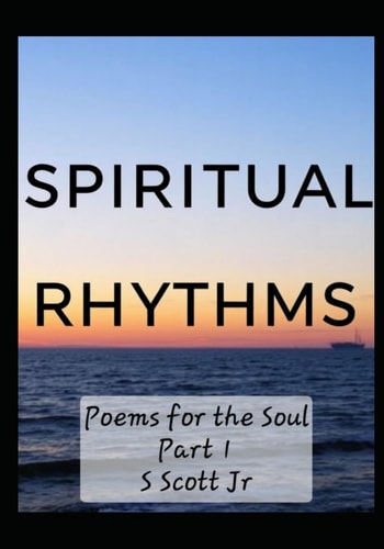 Spiritual Rhythms Poems for the Soul Part 1