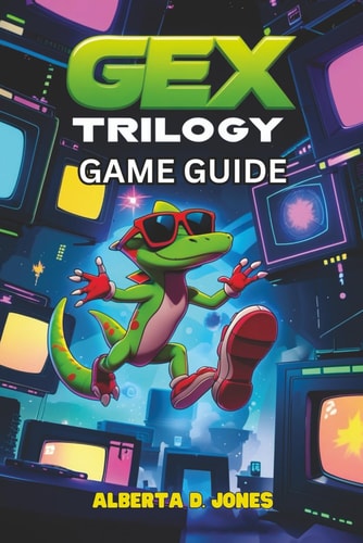 Gex Trilogy Game Guide Tips, Tricks, and Unlockables for All Skill Levels