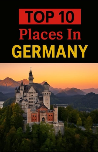 Top 10 Places In Germany