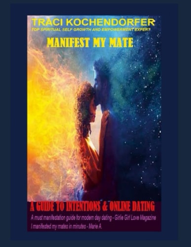 Manifest My Mate- Guide to Intentions and Online Dating