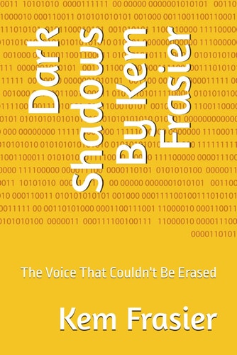 Dark Shadows By Kem Frasier The Voice That Couldn't Be Erased