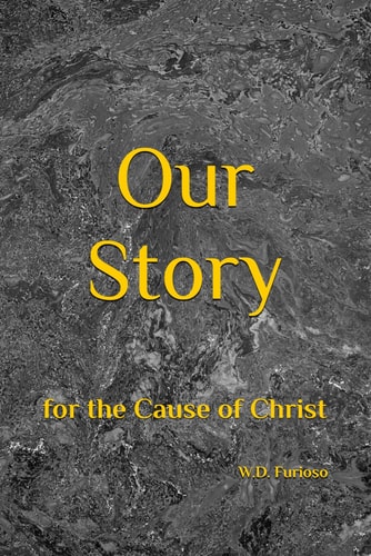 Our Story For the Cause of Christ