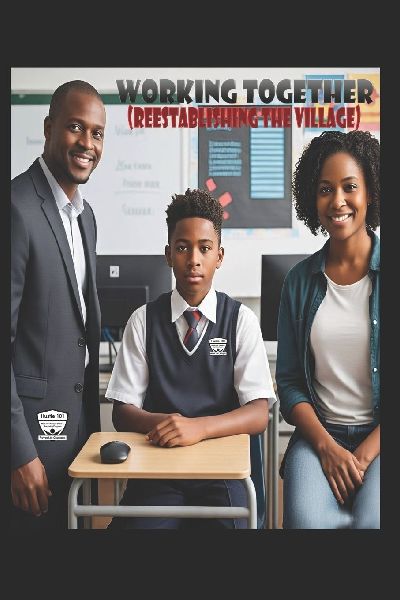 Working Together: (Reestablishing the Village)