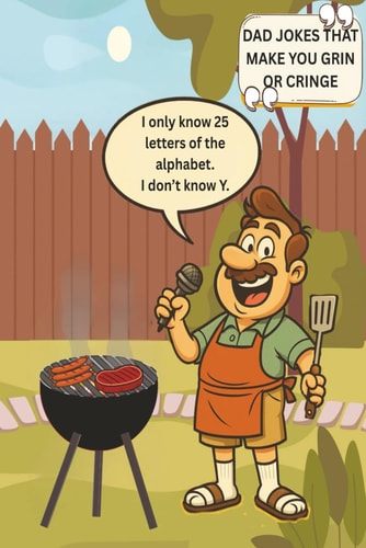 Dad Jokes That Make You Grin Or Cringe
