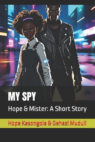 MY SPY: Hope & Mister: A Short Story