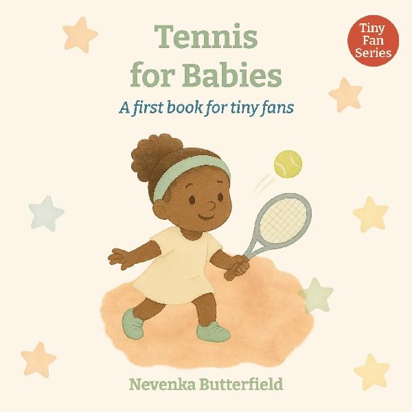 Tennis for Babies: A first book for tiny fans (0-12 months)