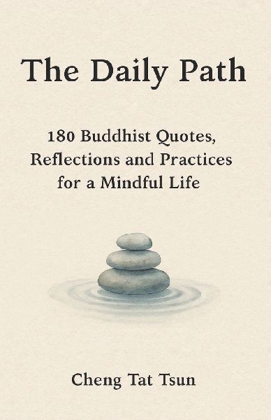 The Daily Path: 180 Buddhist Quotes, Reflections and Practices for a Mindful Life