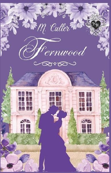 Fernwood: A Noble Hearts Historical Romance