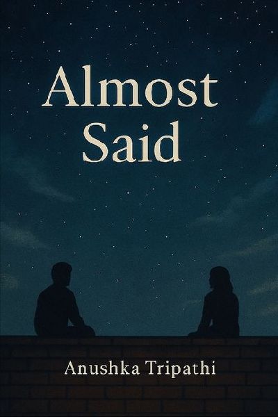 Almost Said
