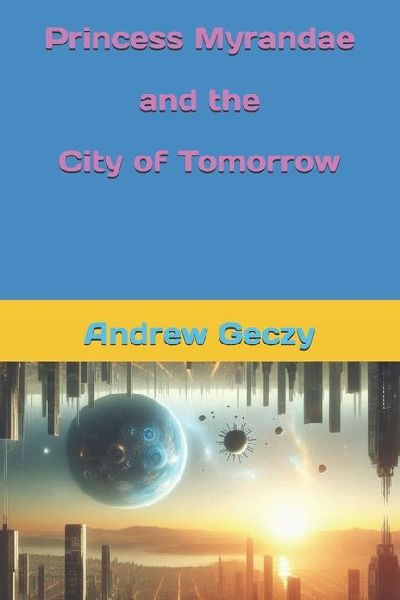 Princess Myrandae and the City of Tomorrow