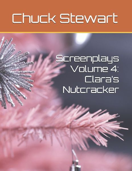 Screenplays Volume 4: Claras Nutcracker