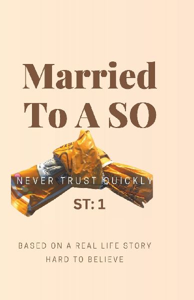 Married to an SO: Never Trust Quickly
