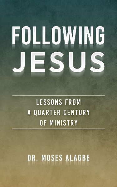Following Jesus: Lessons from a Quarter Century of Ministry