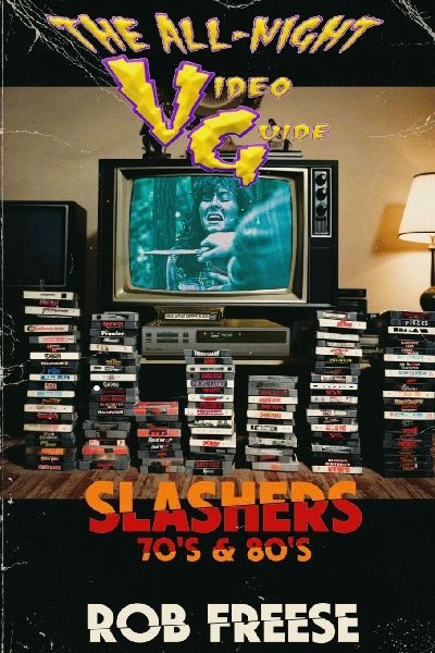 The All-Night Video Guide: Slashers 70s & 80s