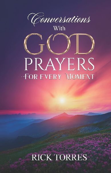 Conversations With God: Prayers For Every Moment