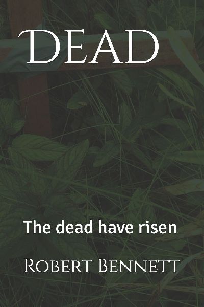 Dead: The dead have risen